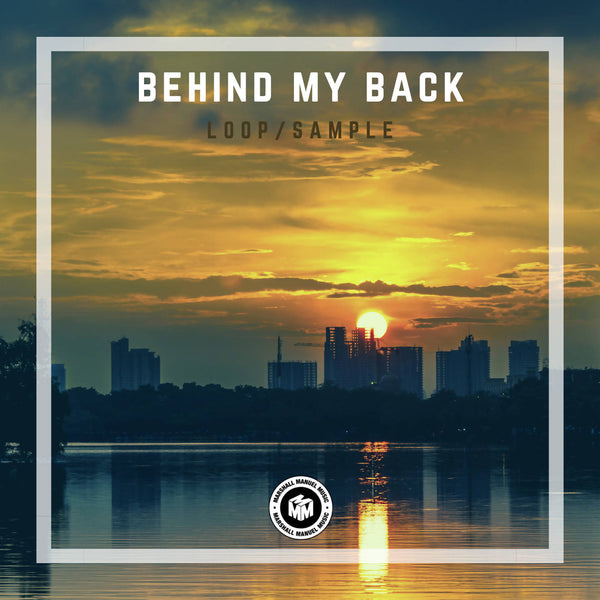 BEHIND MY BACK (individual sample)