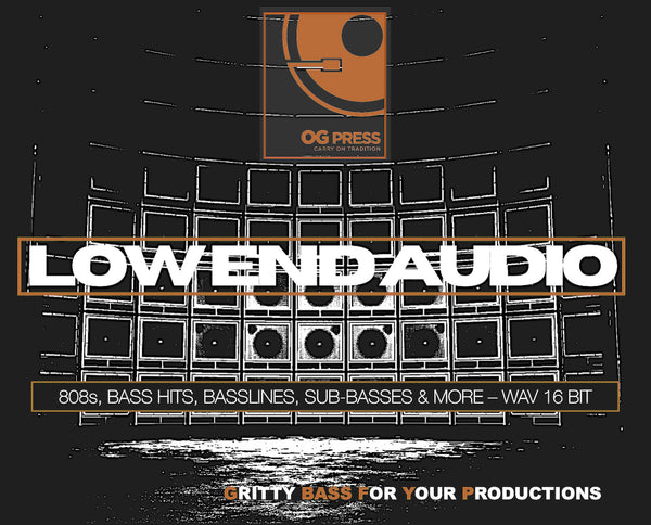 OG PRESS LOW END AUDIO - BASS HEAVY SAMPLE PACK!!